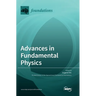 Advances in Fundamental Physics