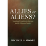 Allies or Aliens?