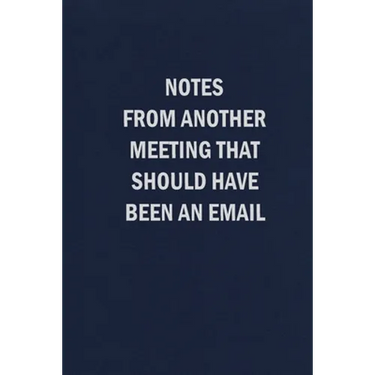 Notes From Another Meeting That Should Have Been An Email