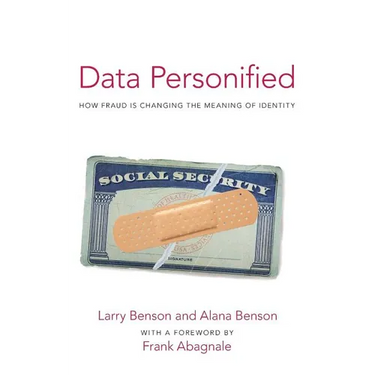 Data Personified: How Fraud Is Transforming the Meaning of Identity
