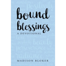 Bound Blessings: A Devotional