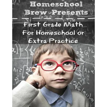 First Grade Math: (For Homeschool or Extra Practice)