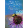 With Pity Not with Blame: Contemplative Praying with Julian of Norwich and 'The Cloud of Unknowing'
