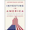Investing in America: Expanding Access to Finance to Solve Our Shared Challenges