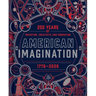 American Imagination: 250 Years of Invention, Creativity, and Innovation