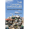 The Landfill Chronicles - Unearthing Legends of Modern Music
