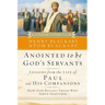 Anointed to Be God's Servants: How God Blesses Those Who Serve Together
