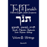 The Pill Tanakh: Hebrew-English Jewish Scriptures, Volume III - The Writings