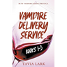 Vampire Delivery Service Books 1-3