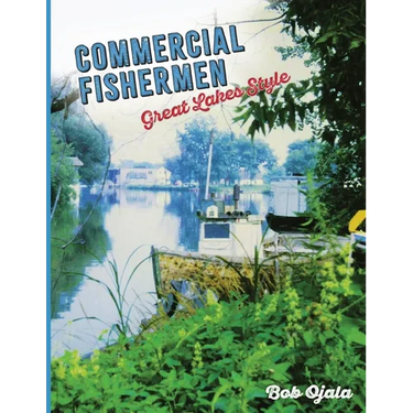 Commercial Fishermen - Great Lakes Style