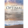 A Life of Optimal Well-Being Second Edition: Ultimate Guide to Life Management, Medical Prevention, and Longevity.