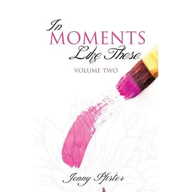 In Moments Like These Volume Two