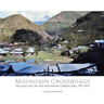 Mountain Crossroads: Village Life in the Philippine Cordillera, 1971-73
