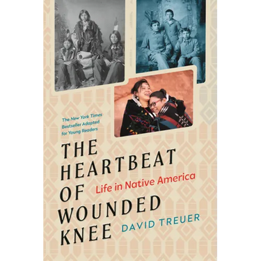 Heartbeat of Wounded Knee: Life in Native America