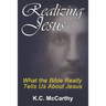 Realizing Jesus: What the Bible Really Tells Us About Jesus