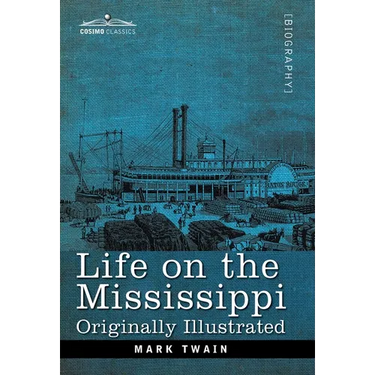 Life on the Mississippi: Originally Illustrated
