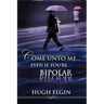 Come Unto Me...Even If You're Bipolar