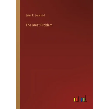 The Great Problem