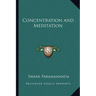 Concentration and Meditation
