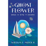 Ghost Flower
