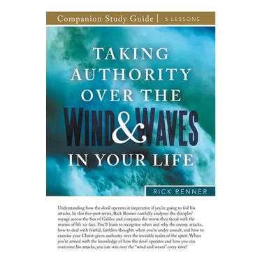 Taking Authority Over the Wind and Waves in Your Life Study Guide