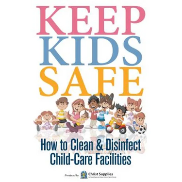 Keep Kids Safe: How to Clean and Disinfect Child-Care Facilities