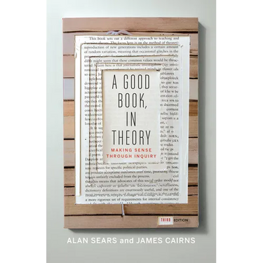A Good Book, in Theory: Making Sense Through Inquiry, Third Edition