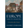 Europe and Its Shadows: Coloniality after Empire