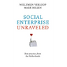 Social Enterprise Unraveled: Best Practice from the Netherlands