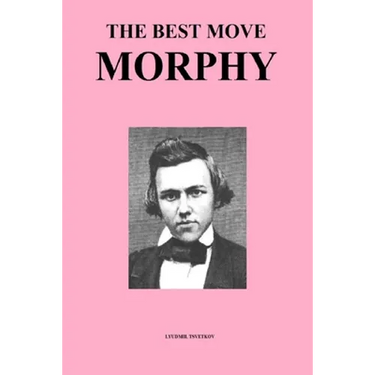 The Best Move: Morphy