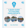 A Quick Guide to Coaching Paddlesports