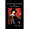 The Advancement of Learning and the New Atlantis (Truly Hardcover)