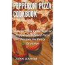 Pepperoni Pizza Cookbook