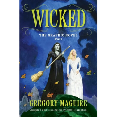 Wicked: The Graphic Novel Part I