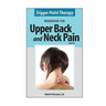 Trigger Point Therapy Workbook for Upper Back and Neck Pain: (Second Edition)
