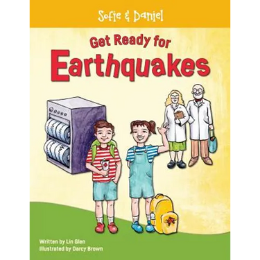 Sofie and Daniel Get Ready for Earthquakes: the earthquake preparation book for families and kids