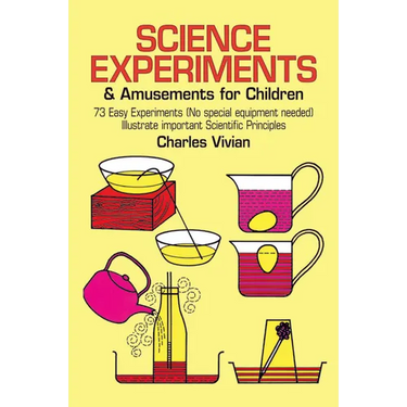 Science Experiments and Amusements for Children