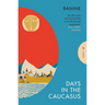 Days in the Caucasus