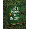 Who's Knocking At My Door?