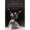 Catherine Littlefield: A Life in Dance