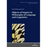 Objects of Inquiry in Philosophy of Language and Linguistics
