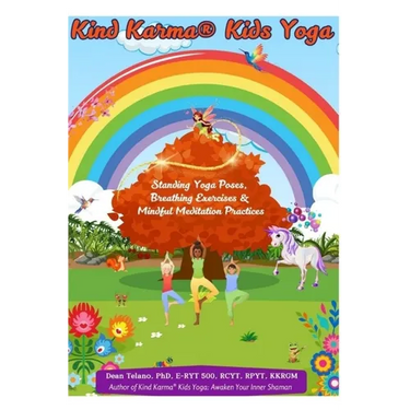 Kind Karma(R) Kids Yoga: Standing Yoga Poses, Breathing Exercises & Mindful Meditation Practices