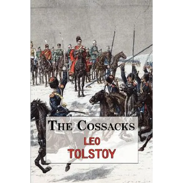 The Cossacks - A Tale by Tolstoy