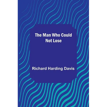 The Man Who Could Not Lose