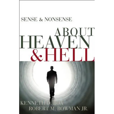 Sense & Nonsense about Heaven & Hell