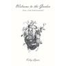 Welcome to the Garden: Diary of the broken-hearted