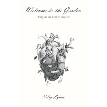 Welcome to the Garden: Diary of the broken-hearted