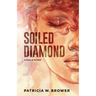 Soiled Diamond: A Story of Survival