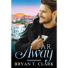 Far Away: Gay Romance