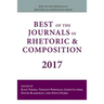 Best of the Journals in Rhetoric and Composition 2017